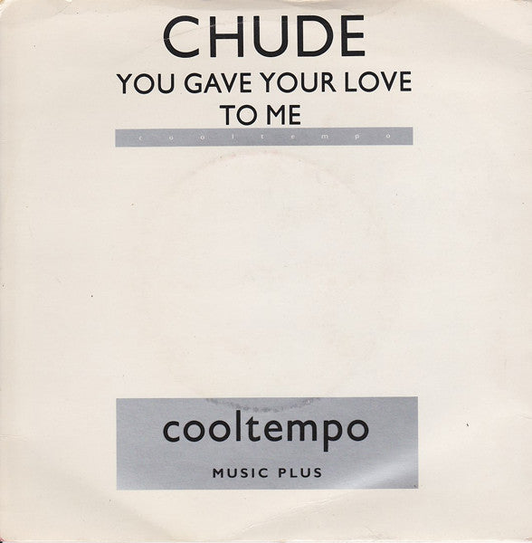 Chude - You Gave Your Love To Me - Used Vinyl Record 7"