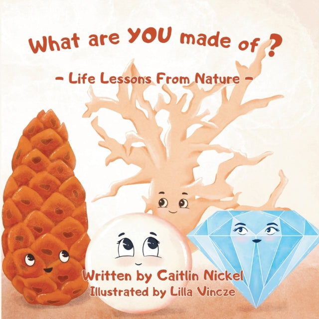 Nickel - What are YOU made of?: Life Lessons From Nature - New paperba