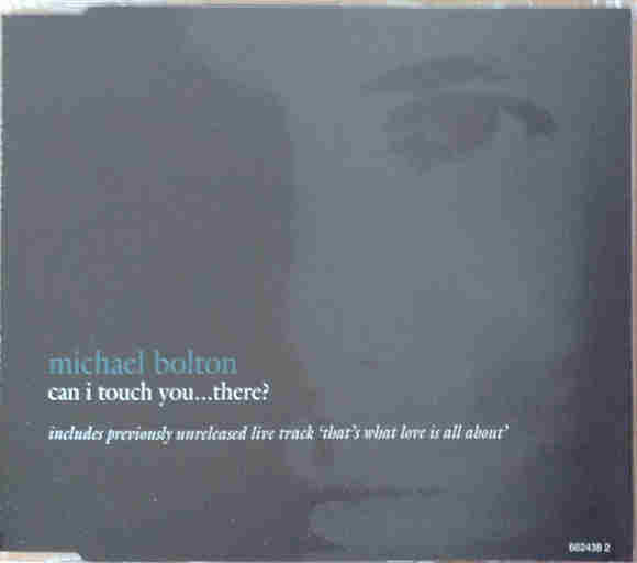 Michael Bolton - Can I Touch You...There? - Used CD