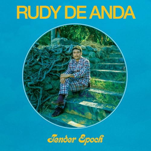 RUDY DE ANDA - TENDER EPOCH - New CD