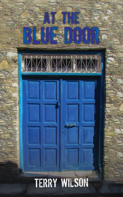 Terry Wilson - At the Blue Door - Hardback