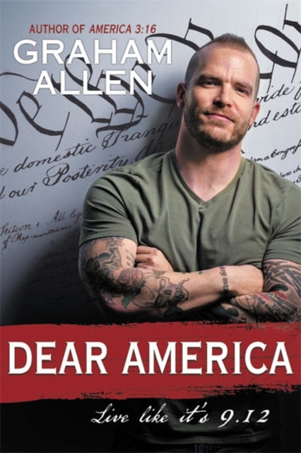 Graham Allen - Dear America : Live Like It's 9/12 - Hardback