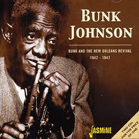 Bunk Johnson - Bunk And The New Orleans Revival 1942-1947 - Used CD