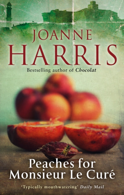 Joanne Harris - Peaches for Monsieur le Cure (Chocolat 3) - Paperback