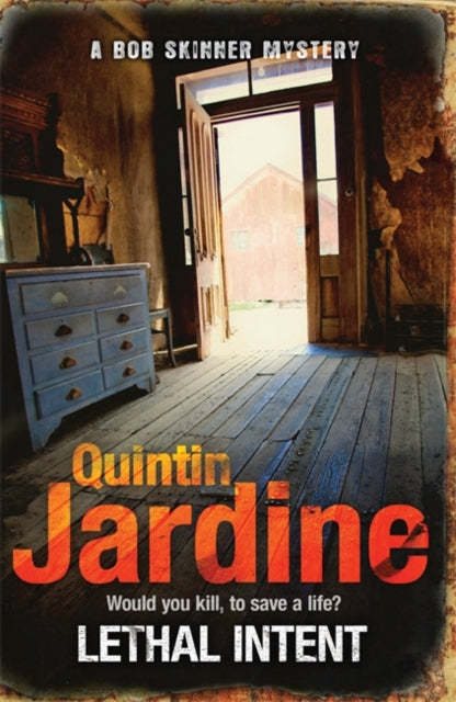Quintin Jardine - Lethal Intent (Bob Skinner series, Book 15) : A grip