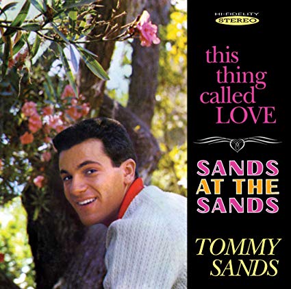 SANDS TOMMY - THIS THING CALLED LOVE / SANDS - CD