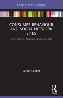 Sarah Zaraket - Consumer Behaviour and Social Network Sites   The Impa
