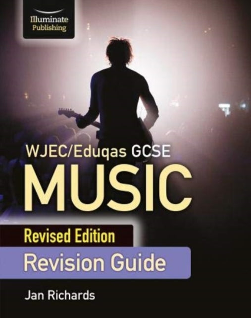 Jan Richards - WJEC/Eduqas GCSE Music Revision Guide - Revised Edition