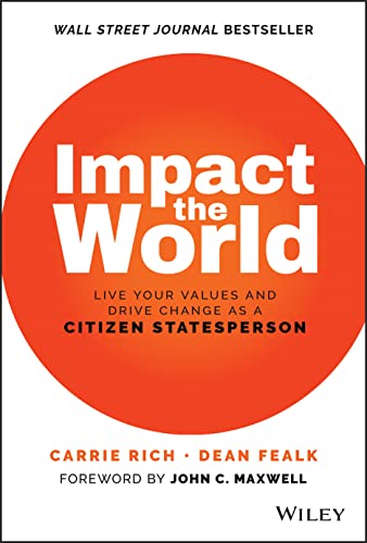 C Rich - Impact the World: Live Your Values and Create Chan ge As a Ci
