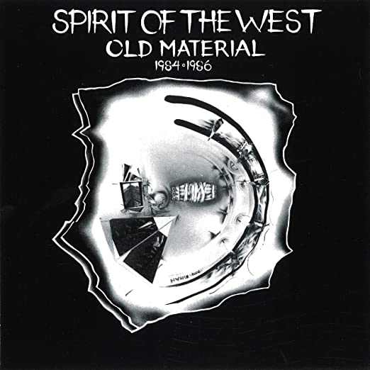 SPIRIT OF THE WEST - OLD MATERIAL 1984-86 - CD