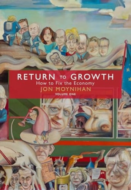 Jon Moynihan - Return to Growth - New Hardback