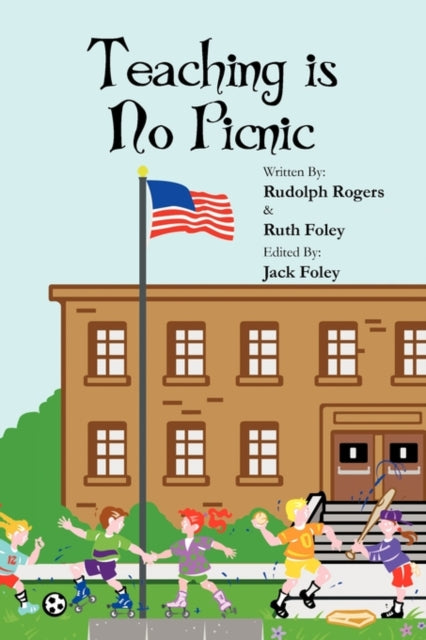 Rogers - Teaching Is No Picnic - New paperback or softback