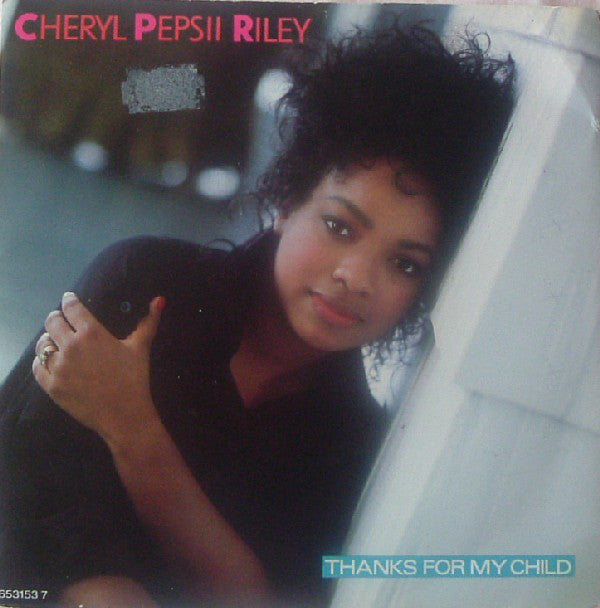 Cheryl Pepsii Riley - Thanks For My Child - Used Vinyl Record 7"