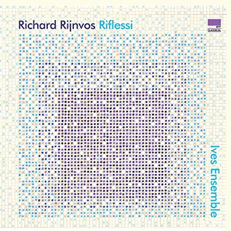 Ives Ensemble - Richard Rijnvos: Riflessi - CD