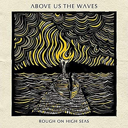 Above Us The Waves - Rough On High Seas - CD
