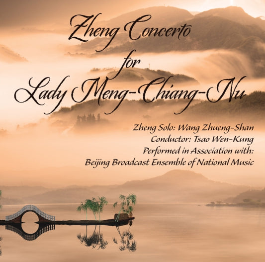 WANG ZHUENG-SHAN & T - ZHENG CONCERTO FOR LADY MENG-CHIANG-NNU - CD