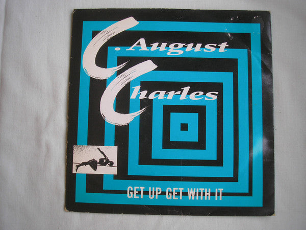 C. August Charles - Get Up Get With It - Used Vinyl Record 7"