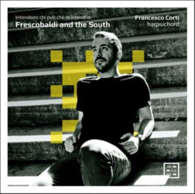 FRANCESCO CORTI - FRESCOBALDI AND THE SOUTH. INT - CD