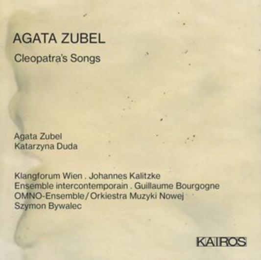 Agata Zubel: Cleopatra&#39;s Songs - New CD