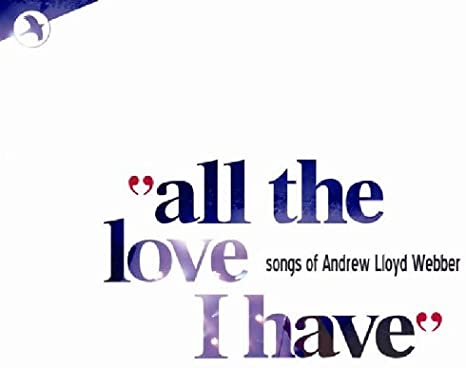 LLOYD WEBBER ANDREW - ALL THE LOVE THAT I HAVE - CD