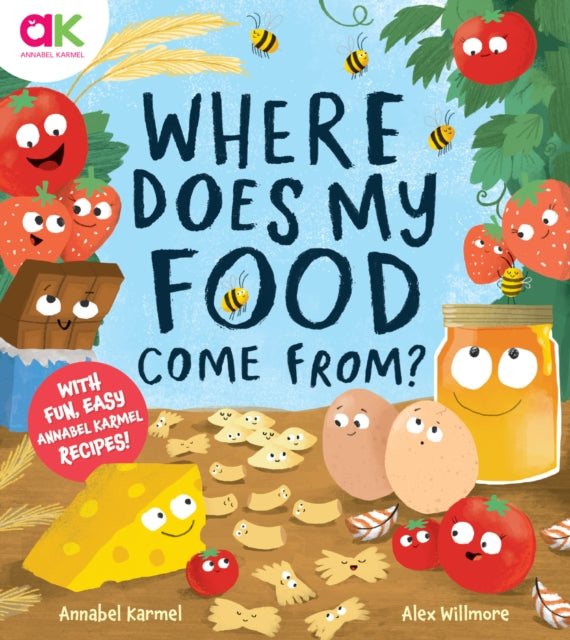 Annabel Karmel - Where Does My Food Come From? : The story of how your