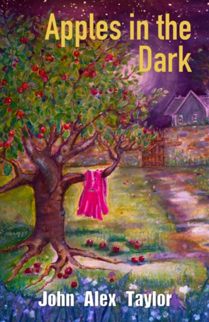 John Alex Taylor - Apples In The Dark - Paperback