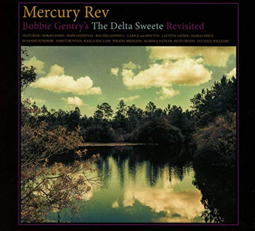Mercury Rev - Bobbie Gentry's The Delta Sweete Revisited - New CD