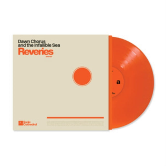 Dawn Chorus and the Infallible Sea - Reveries LP  RELEASE DATE 26/04/