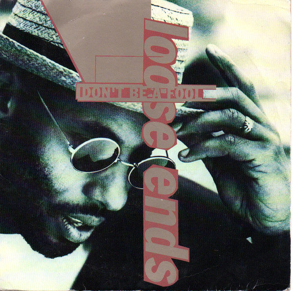 Loose Ends - Don't Be A Fool - Used Vinyl Record 7"