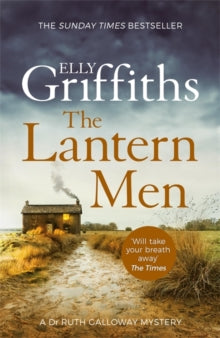 Elly Griffiths - Lantern Men   Dr Ruth Galloway Mysteries 12 - New Pap