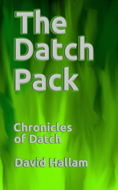 Hallam - Datch Pack  Chronicles of Datch - New paperback or softback