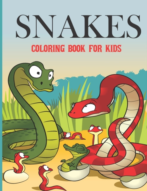 Publishing Hous - Snakes Coloring Book For Kids  Reptiles Kids Colorin