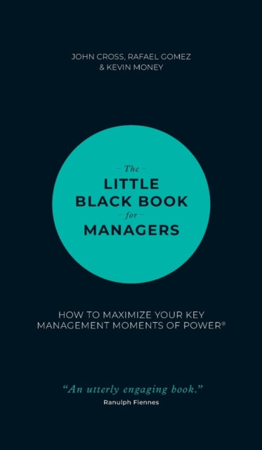 Kevin Money - Little Black Book for Managers : How to Maximize Your Ke