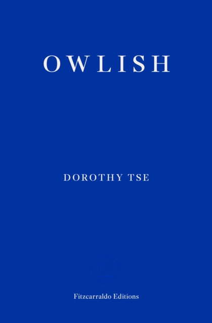 Dorothy Tse - Owlish - Paperback