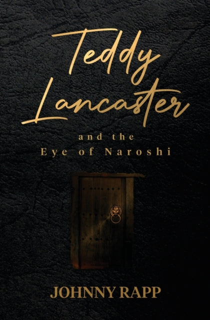 Rapp - Teddy Lancaster and the Eye of Naroshi - New paperback or softb