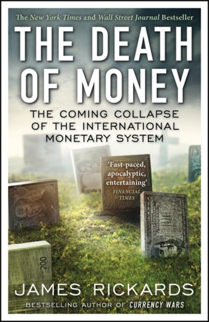 James Rickards - Death of Money : The Coming Collapse of the Internati