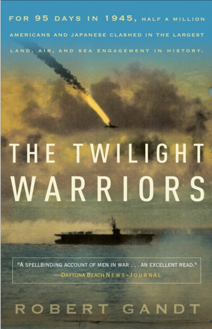 Robert Gandt - The Twilight Warriors - New Paperback