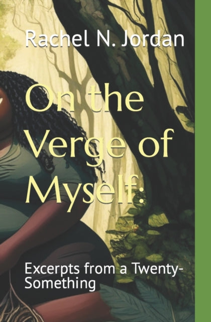 Jordan - On the Verge of Myself  Excerpts from a Twenty-Something - Ne