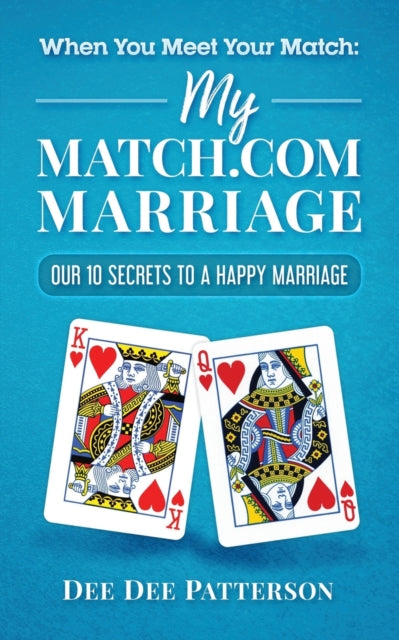 Patterson - When You Meet Your Match  My Match.com Marriage  Our 10 Se