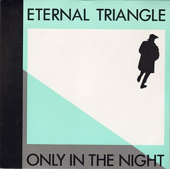 Eternal Triangle - Only In The Night - Used Vinyl Record 7"