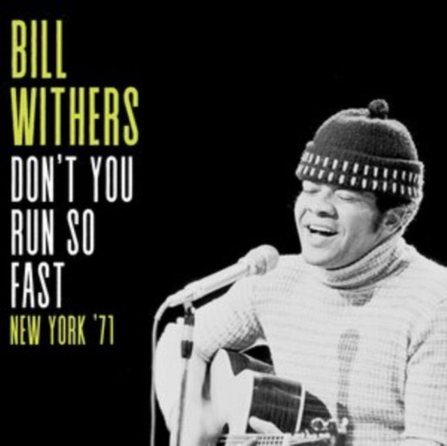 BILL WITHERS - DON'T YOU RUN SO FAST, NEW YORK '71 - CD