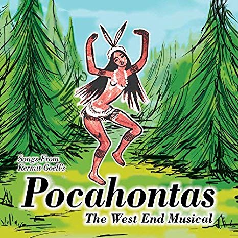 Various - Songs From Kermit Goell's 'Pocahontas - The West End Musical -