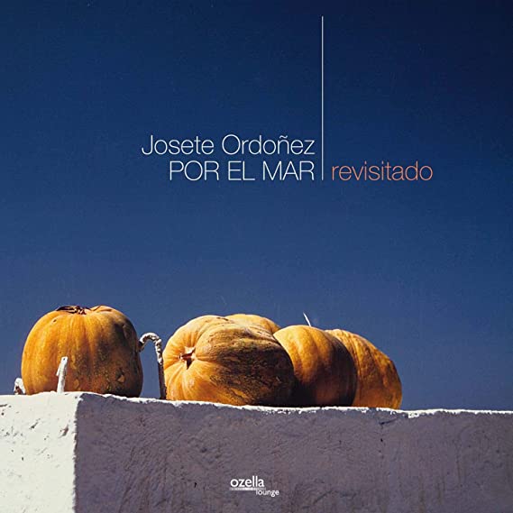 Josete Ordonez - Por El Mar Revisitado - CD