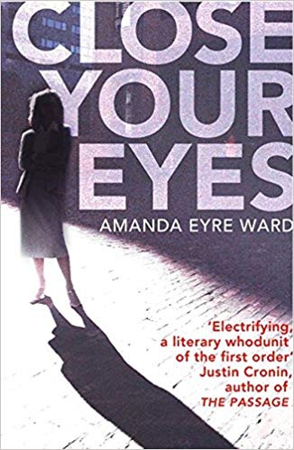 Amanda Eyre Ward - Close Your Eyes - New Paperback