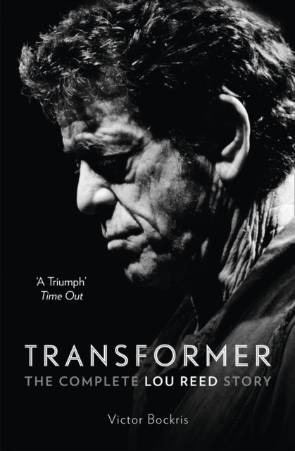 Victor Bockris - Transformer: The Complete Lou Reed Story - New Paperb