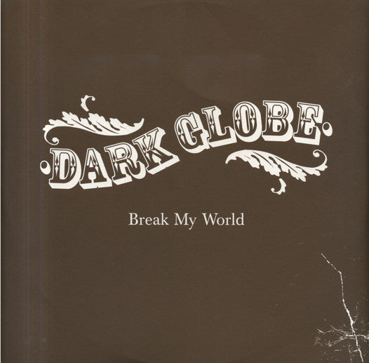 Dark Globe - Break My World - Used Vinyl Record 12"