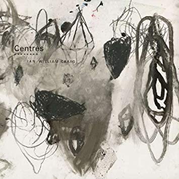 Ian William Craig - Centres - Vinyl Record