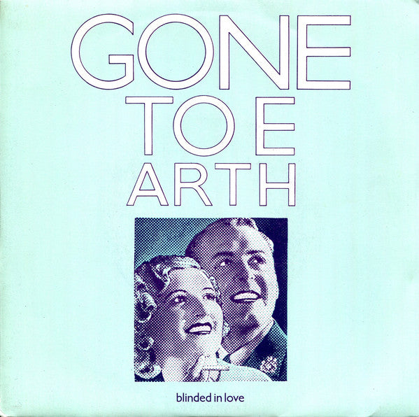 Gone To Earth - Blinded In Love - Used Vinyl Record 7"