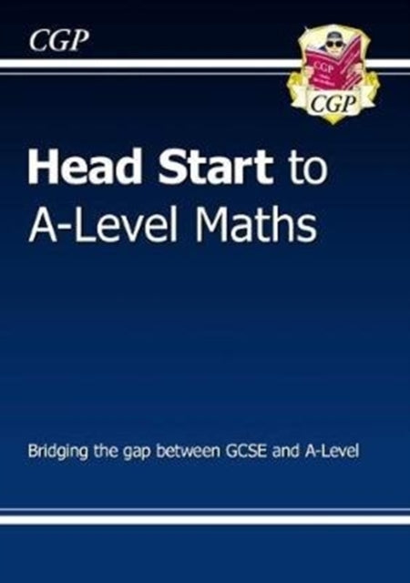 CGP Books - New Head Start to A-Level Maths - Paperback