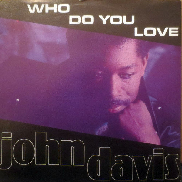 John Davis - Who Do You Love - Used Vinyl Record 7"